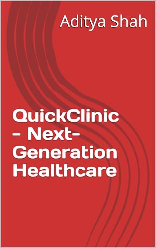 QuickClinic - Next-Generation Healthcare (English Edition)