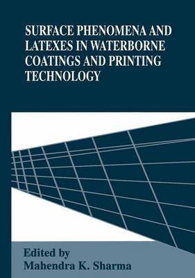 [(Surface Phenomena and Latexes in Water-borne Coatings and Printing Technology)] [Edited by Mahendra K. Sharma] published on (October, 1995)
