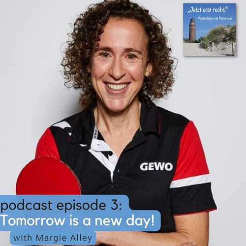 episode 3 - Tomorrow is a new day with Margie Alley (05.06.2022)