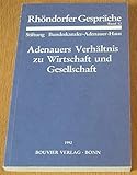  Rhöndorfer Gespräche, Band 12: Adenauers Verhältnis zu Wirtschaft und Gesellschaft