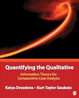 Quantifying the Qualitative: Information Theory for Comparative Case Analysis 1483392473 Book Cover