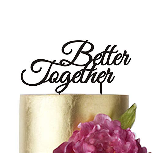 Better Together, Cake topper, Wedding Cake Toppers, Cake Topper Wedding, Cake toppers, Anniversary Cake Topper, Birthday Cake Topper (width 6", white)