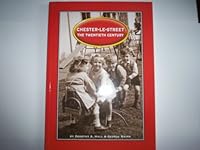 Chester-le-Street: The Twentieth Century 1902527046 Book Cover