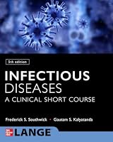 Infectious Diseases: A Clinical Short Course, Fifth Edition 1264696221 Book Cover