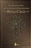 Enseñanzas de la antigua fraternidad Rosacruz (CAMPAÑA 6,95)