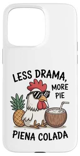 Less Drama More Pie Piena Colada �`�L�� �g���s�J���h�����N �X�}�z�P�[�X iPhone 15 Pro Max �p