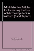 Administrative Policies for Increasing the Use of Microcomputers in Instruction 0833007300 Book Cover