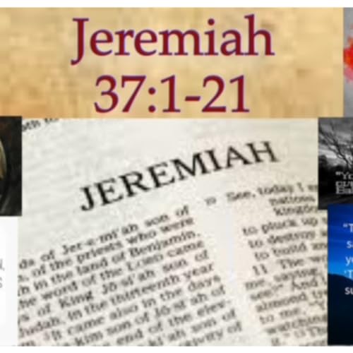 Jeremiah 37:1-21