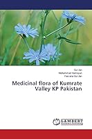 Medicinal flora of Kumrate Valley KP Pakistan 3659324760 Book Cover