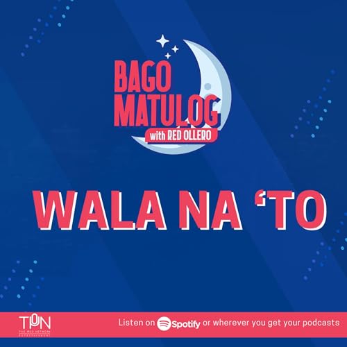 WALA NA 'TO Podcast Por  arte de portada
