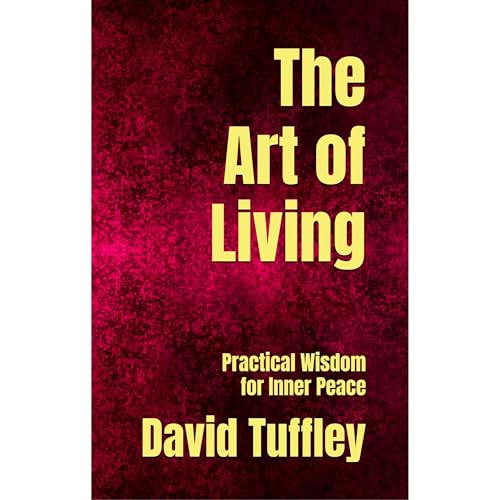 The Art of Living Audiolibro Por David Tuffley arte de portada