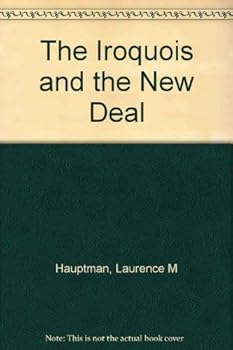 Hardcover The Iroquois and the New Deal (An Iroquois book) Book