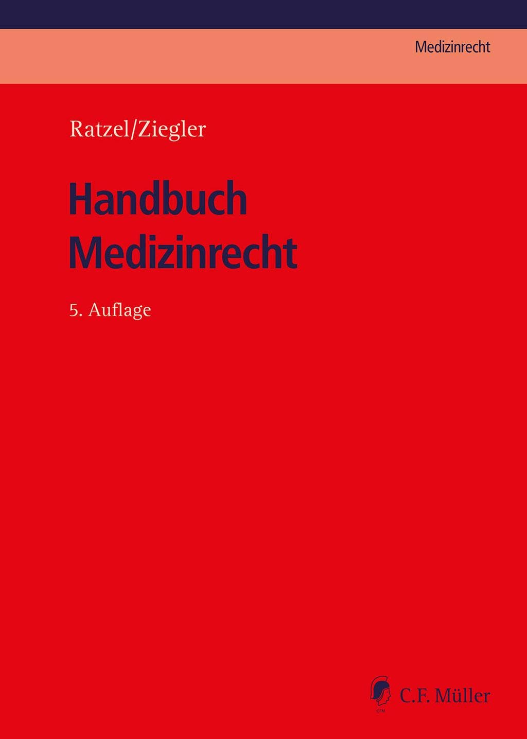 Handbuch Medizinrecht (C.F. Müller Medizinrecht)