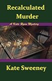Recalculated Murder (Kate Ryan Mysteries)