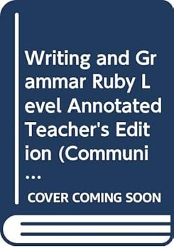 Hardcover Writing and Grammar Ruby Level Annotated Teacher's Edition (Communication in Action) Book