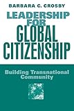 Leadership For Global Citizenship: Building Transnational Community