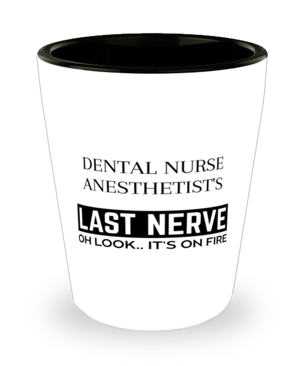 Funny Dental Nurse Anesthetist Shot Glass, Dental Nurse Anesthetist's Last Nerve Shot Glasses Sarcasm Dental Nurse Anesthetist Birthday Christmas Graduation Gifts for Dental Nurse Anesthetist for Men