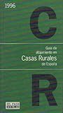 GUÍA DE ALOJAMIENTO EN CASAS RURALES DE ESPAÑA 1996.