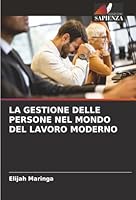 La Gestione Delle Persone Nel Mondo del Lavoro Moderno (Italian Edition) 6209021891 Book Cover