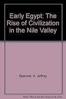 Early Egypt: The Rise of Civilization in the Nile Valley 080612783X Book Cover
