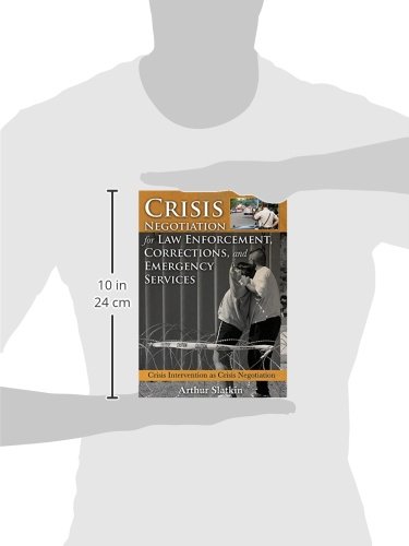 Crisis Negotiation for Law Enforcement, Corrections, and Emergency Services: Crisis Intervention as Crisis Negotiation