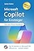 Produktbild Microsoft Copilot für Einsteiger: Der KI-Assistent in Microsoft 365, Office & Co.  einfach erklärt!