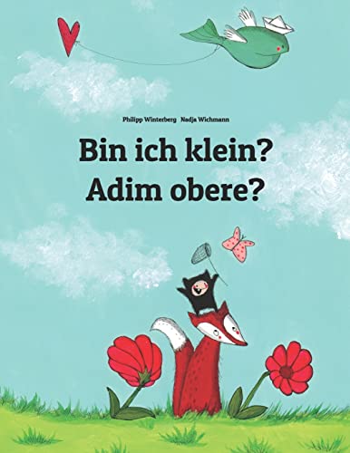 Bin ich klein? Adim obere?: Kinderbuch Deutsch-Igbo (zweisprachig/bilingual) (Weltkinderbuch in über 200 Sprachen)