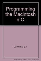 Programming the Macintosh in C. 0895883287 Book Cover