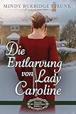 lady diana morte sur le coup  Die Entlarvung von Lady Caroline (Die Schönheiten von Weihnachten) (German Edition)
