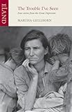The Trouble I've Seen: Four Stories from the Great Depression
