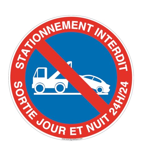 AUA SIGNALETIQUE - Panneau Stationnement Interdit, Sortie Jour et Nuit 24h/24 - Ø 200 mm, Aluminium Dibond 3mm