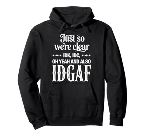 Just So We're Clear IDK IDC IDGAF �ʔ�������Ȉ��p �p�[�J�[