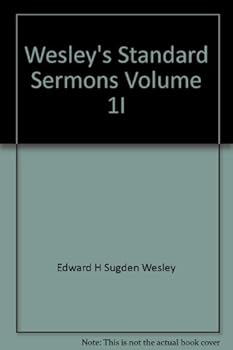 Wesley"s Standard Sermons Volume 1I