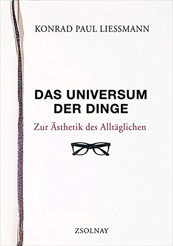 Das Universum der Dinge: Zur Ästhetik des Alltäglichen