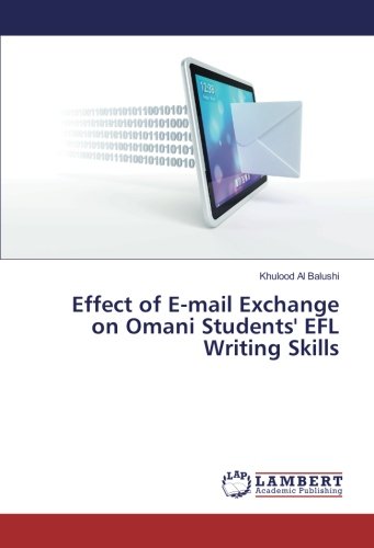 Effect of E-mail Exchange on Omani Students' EFL Writing Skills