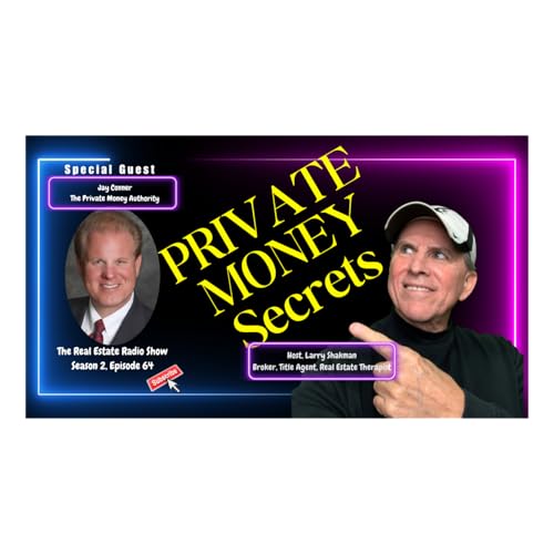 The Real Estate Radio Show | Jay Conner | The Private Money Authority