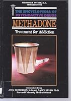 Methadone: Treatment for Addiction (Encyclopedia of Psychoactive Drugs) 0877547602 Book Cover