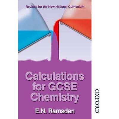 Calculations for GCSE Chemistry - National Curriculum Third Edition