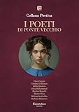 I poeti di Ponte Vecchio. Collana poetica. Ediz. 2025 (Vol. 39)