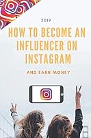 Influencer Instagram- How to become a infulencer: of secret instagram 1090982690 Book Cover