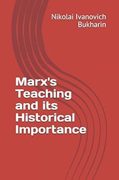 Marx's Teaching and Its Historical Importance