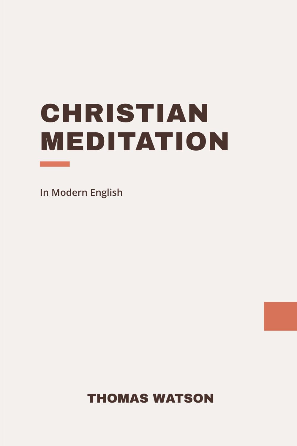 Christian Meditation: In Modern, Updated English