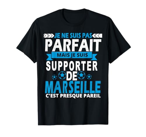 Cadeau Supporter Marseille Foot Marseillais Humour Originale T-Shirt
