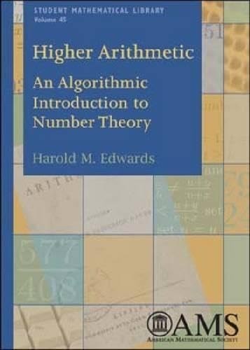 Higher Arithmetic: An Algorithmic Introduction to Number Theory (Student Mathematical Library, 45)