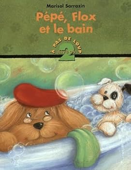 Pépé Flox et le bain - Book #13 of the À pas de loup (Niveau 2)