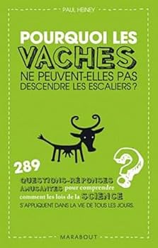 Hardcover Pourquoi les vaches ne peuvent-elles pas descendre les escaliers ? (French Edition) [French] Book