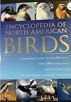 Encyclopedia of North American Birds: Comprehensive Guide to Over 500 Species, Over 1000 Superb Images, Identification Boxes, Detailed Summer and Winter Range Maps 1407543067 Book Cover