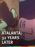 Atalanta: 32 Years Later