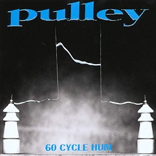 60 Cycle Hum [Audio CD] PULLEY