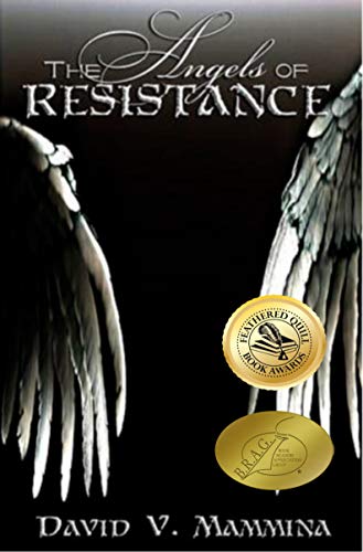 The Angels of Resistance by [David V. Mammina]